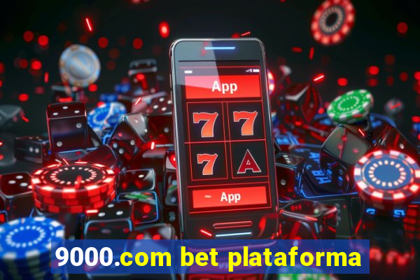 9000.com bet plataforma